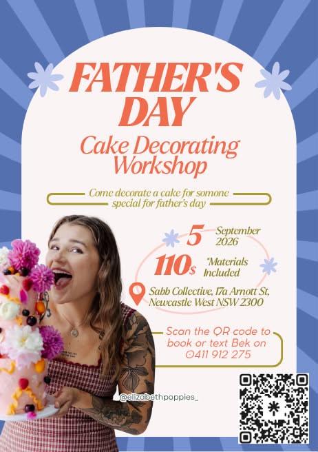 A promotional flyer for a Father's Day Cake Decorating Workshop. The flyer features a blue sunburst background, a large white arch with red and orange text, and a photo of a smiling woman holding a decorated cake with flowers on the left.